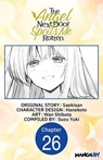 The Angel Next Door Spoils Me Rotten #026 - Saekisan ; Wan Shibata ; SUZU YUKI - 9798899244438