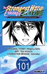 The Strongest Hero: Envoy of Darkness -Betrayed by His Comrades, the Strongest Hero Joins Forces with the Strongest Monster- #101 - Meguru Seto ; Yuri Kimura ; Johndee - 9798899244476
