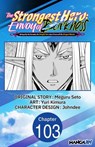 The Strongest Hero: Envoy of Darkness -Betrayed by His Comrades, the Strongest Hero Joins Forces with the Strongest Monster- #103 - Meguru Seto ; Yuri Kimura ; Johndee - 9798899245244