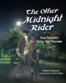 The Other Midnight Rider: Sam Prescott Rides for Freedom - Eileen Cameron - 9798900260396