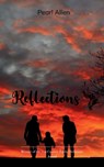 Reflections Refletions of love and pain - Pearl Allen - 9798900811505