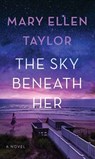 The Sky Beneath Her - Mary Ellen Taylor - 9798900820460