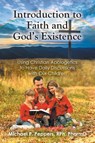Introduction to Faith and God's Existence - Michael P. Peppers RPh PharmD - 9798901062258