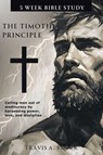 The Timothy Principle - Travis A. Brock - 9798901064979