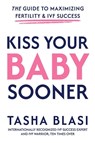 Kiss Your Baby Sooner - Tasha Blasi - 9798901581087