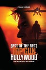 Best of the Best - Top Gun Hollywood - Frank S. Hecker - 9798902134008