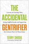 Accidental Gentrifier - Terry Shook - 9798902680062