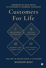 Customers for Life: The Art of Never Losing a Customer - Mahesh Baxi - 9798904317201