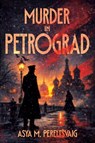 Murder in Petrograd - Asya M Pereltsvaig - 9798950078118