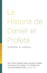 La Historia de Daniel el Profeta - Stephen N. Haskell - 9798985196580