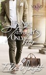It's Not Them, It's Only Her - Elle Wright - 9798985454239