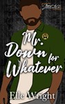 Mr. Down for Whatever: Baes of Juneteenth - Elle Wright - 9798985454246