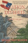 A Nation Divided: A 12-Hour Miniseries of the American Civil War: Episodes 101-104 - Michael Frost Beckner - 9798985597493