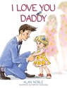 I Love You Daddy - Alan Noble - 9798985652680