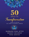 50 Days to Transformation - JETER,  Barbara Ann ; Arledge, Mandy ; Davies, Nise - 9798985693492