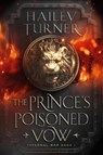 The Prince's Poisoned Vow - Hailey Turner - 9798985746303
