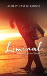 Liminal - Ashley Castle Barnes - 9798985770452