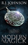 Modern Magick - Book One of the Omnichron Chronicles - R J Johnson - 9798985952605
