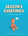 Season's Griefings - Gracelyn Bateman ;  Melody Lomboy-Lowe - 9798986178219