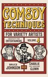 Comedy Techniques for Variety Artists - Bruce Johnson - 9798986277226