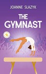 The Gymnast - Joanne Slazyk - 9798986818382