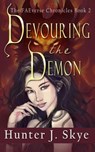 Devouring the Demon: A Dark Fantasy Romance - Hunter J. Skye - 9798986851143