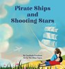 Pirate Ships and Shooting Stars - Carolinda Goodman - 9798986940205