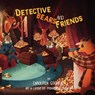 Detective Bears and Friends - Carolinda Goodman - 9798986940236