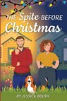 The Spite Before Christmas - Jessica Booth - 9798987011669