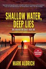 Shallow Water, Deep Lies - Mark Aldrich - 9798987106945