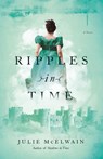 Ripples in Time - Julie Mcelwain - 9798987381014