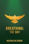 Breathing - Magdalen Dugan - 9798987499672
