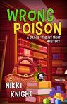 Wrong Poison - Nikki Knight - 9798987684740