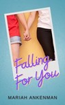 Falling For You - Mariah Ankenman - 9798988173786