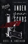 Under Your Scars - Ariel N Anderson - 9798988296201