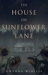 The House on Sunflower Lane - Gwenna McAllis - 9798988566977
