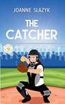 The Catcher - Joanne Slazyk - 9798988608448