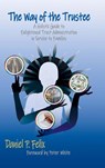 The Way of the Trustee - Daniel P. Felix - 9798988669142