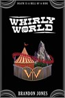 Whirly World - Brandon Jones - 9798989107803