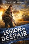 Legion Of Despair - Franklin Horton - 9798989160327