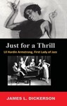 Just for a Thrill - James L Dickerson - 9798989364466