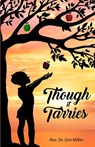 Though It Tarries - Rev. Zen Miller - 9798989780402