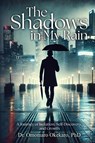 The Shadows in My Rain - Omomaro Okekaro - 9798989780471
