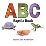 ABC Reptile Book - Jessica Lee Anderson - 9798989956029