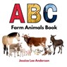 ABC Farm Animals Book - Jessica Lee Anderson - 9798989956067