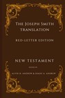 The Joseph Smith Translation, Red-Letter Edition, New Testament - Alvin H Andrew - 9798990116917