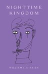 Nighttime Kingdom - William J. O'Brien - 9798990231122