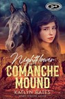 Nightflower of Comanche Mound - Katlyn Bates - 9798990649316