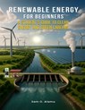 Renewable Energy for Beginners: A Student's Guide to Clean Energy and Green Careers - Sam O. Alamu - 9798990697683