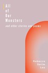 All of Our Monsters and Other Stories and Poems - Rebecca Serim Lee - 9798990727007